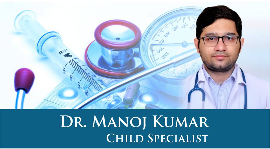 best child specialist in manesar, best pediatrician in manesar gurgaon, best doctor for children in manesar, best treatment for children in manesar